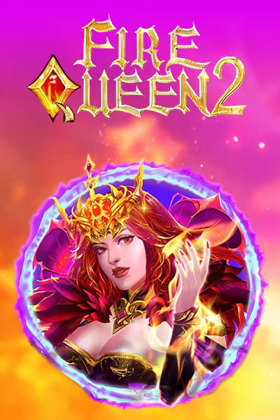Fire Queen 2