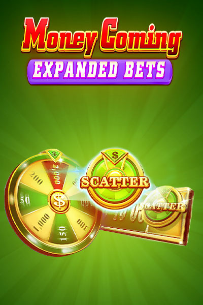 Money Coming Expand Bets